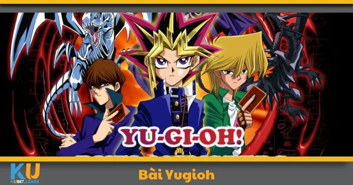 Bài Yugioh KUBET – Tựa Game Đầy Kịch Tính, Hấp Dẫn 2 Bài Yugioh KUBET Là Gì? Tìm Hiểu Luật Chơi Từng Bước