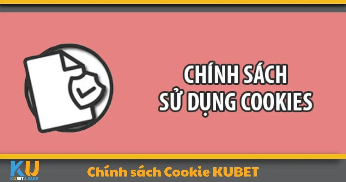 Chính Sách Cookie KUBET - Tối Ưu Hóa Trải Nghiệm 3 Cách KUBET đảm bảo minh bạch trong việc sử dụng Cookie