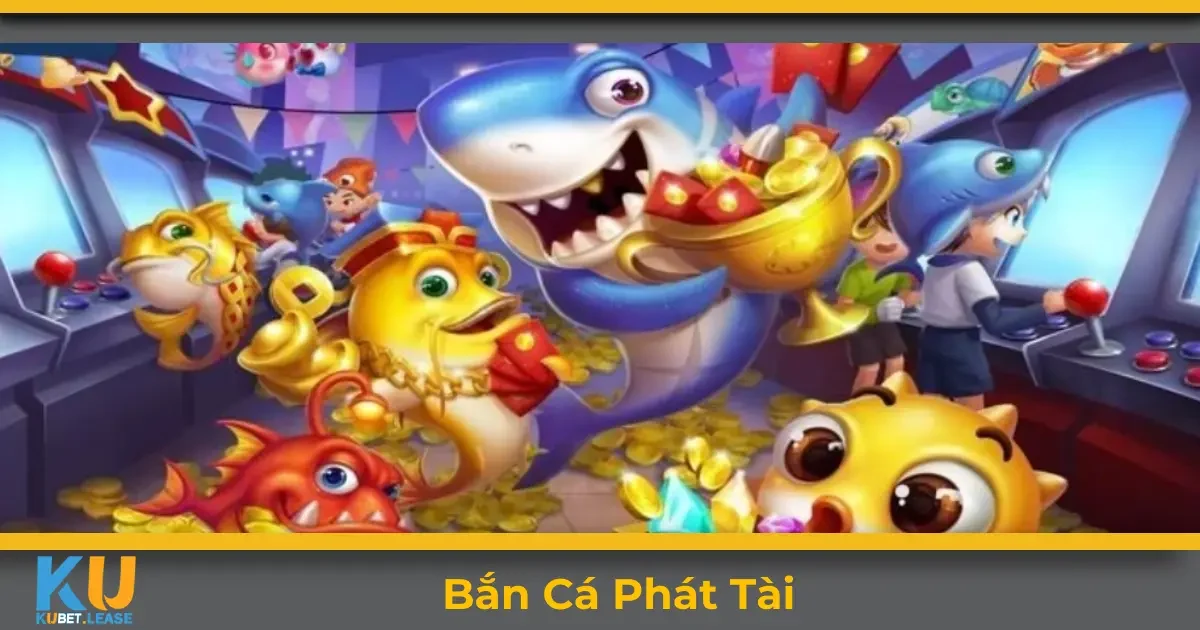 Bắn Cá Phát Tài KUBET – Bí Kíp Chơi Giúp Nhận Thưởng Lớn 2 Bắn cá phát tài KUBET là gì? Giới thiệu về game săn cá hấp dẫn